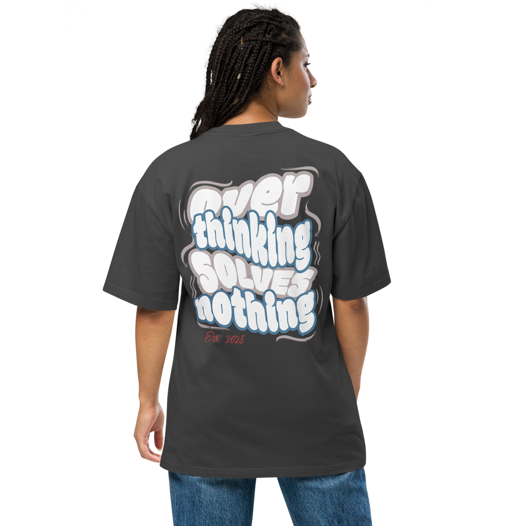 Oversized t-shirt "Overthinking solves Nothing"