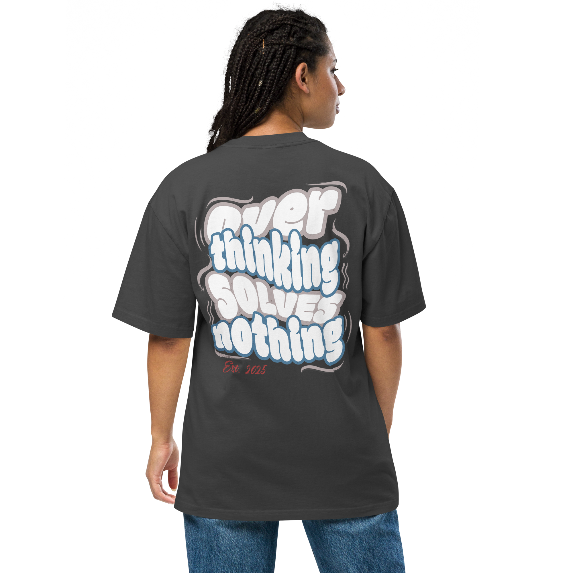 Oversized t-shirt "Overthinking solves Nothing"