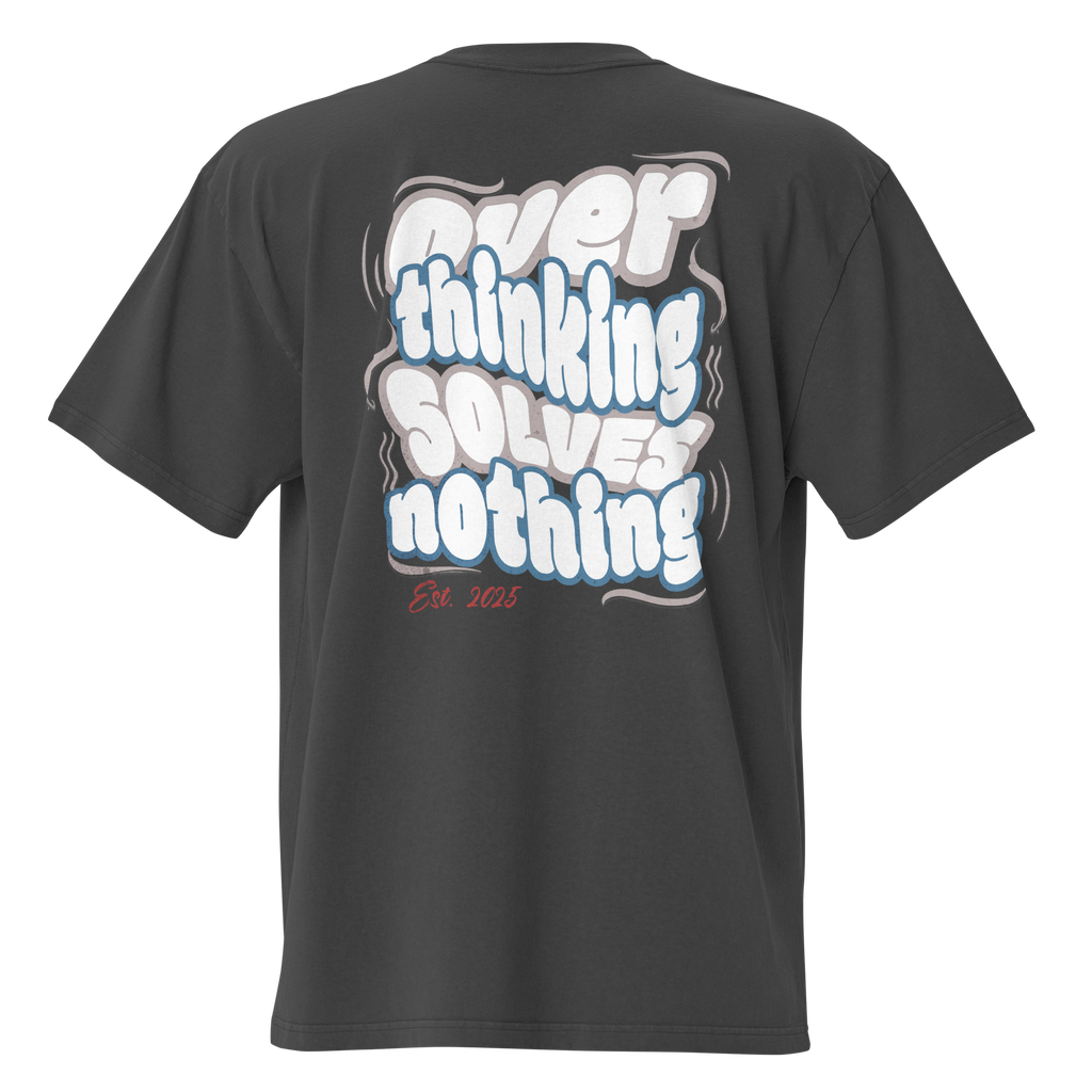 Oversized t-shirt "Overthinking solves Nothing"