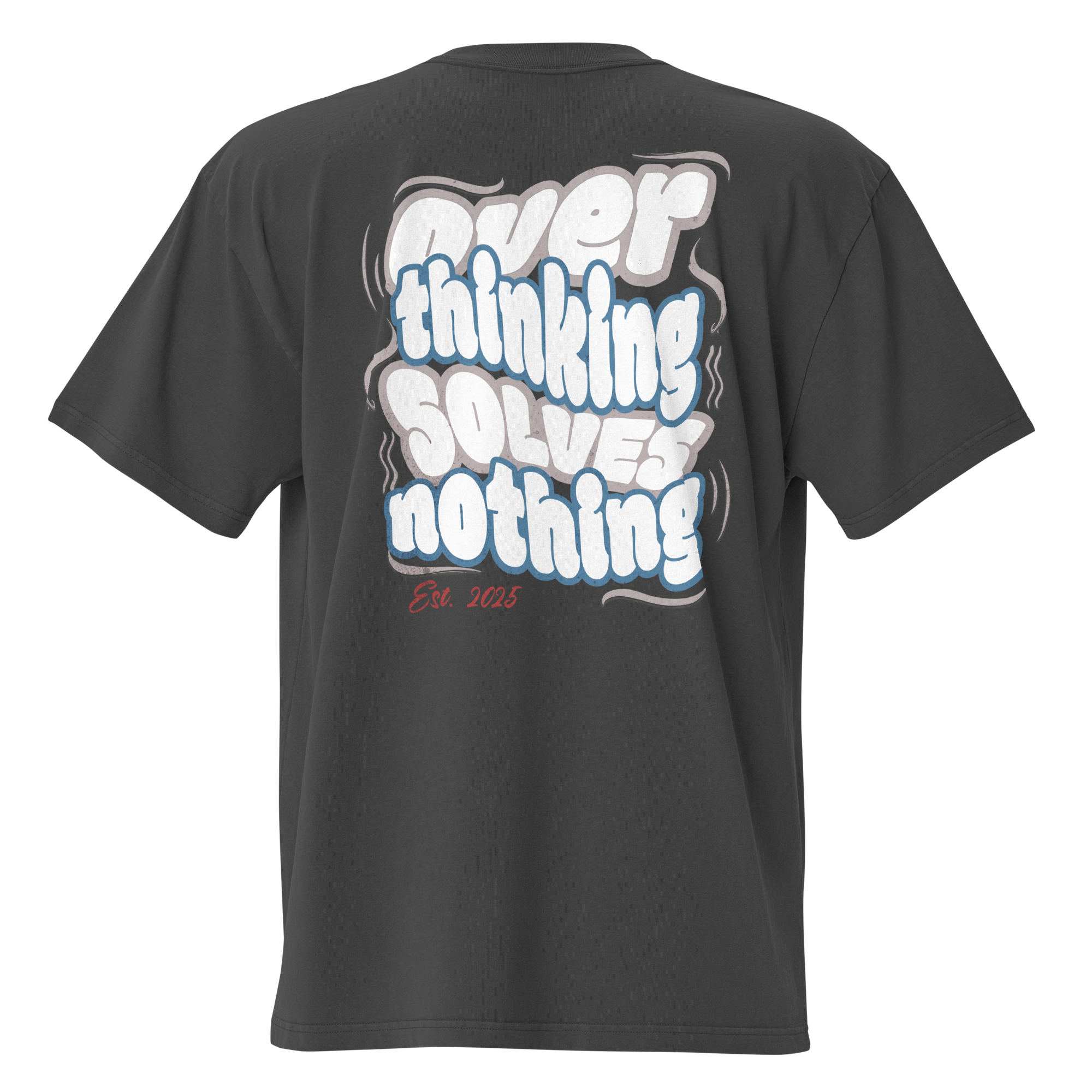 Oversized t-shirt "Overthinking solves Nothing"