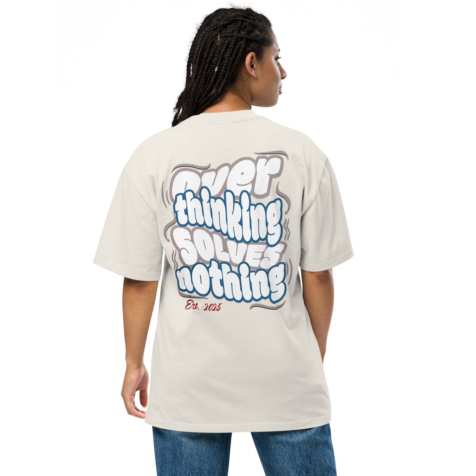 Oversized t-shirt "Overthinking solves Nothing"