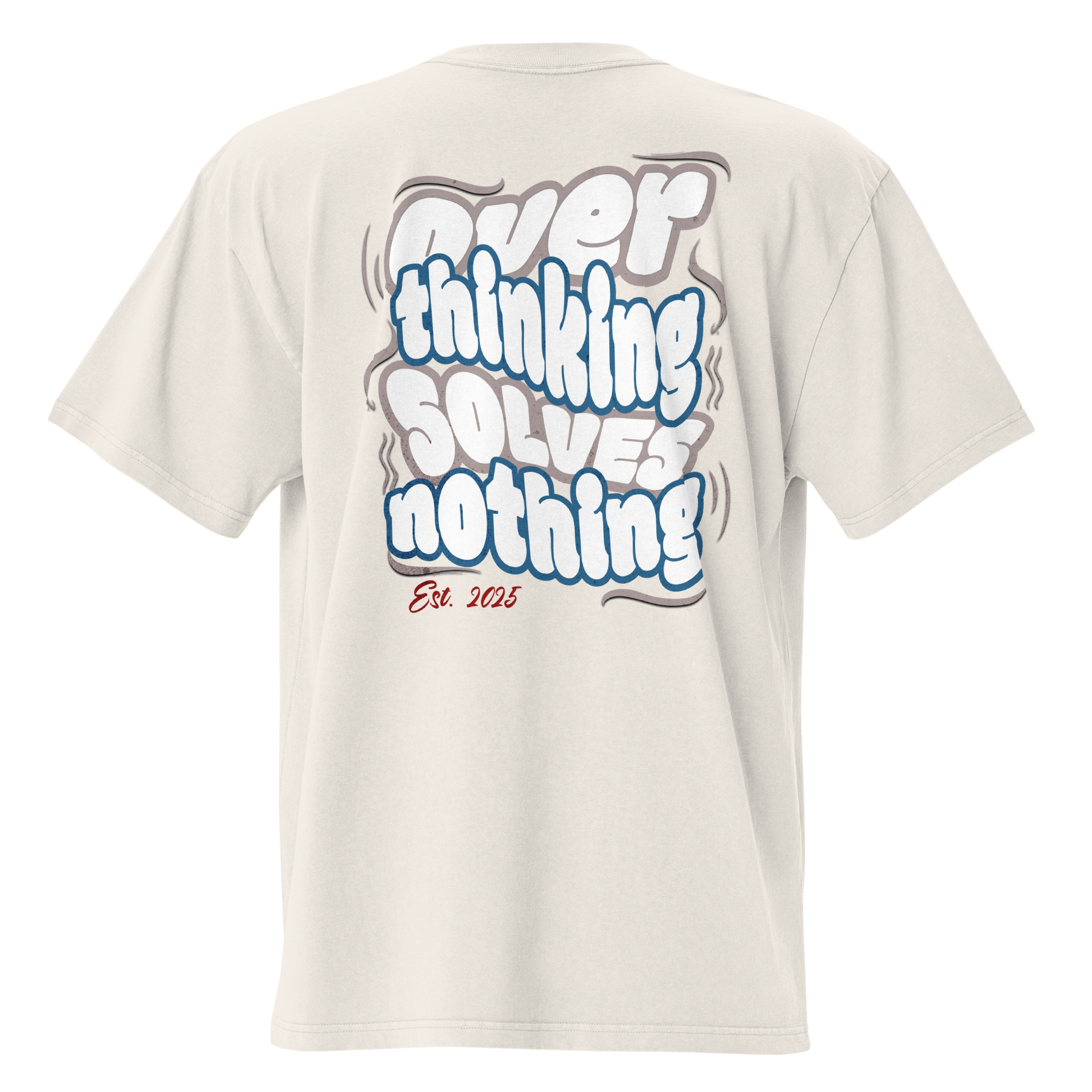 Oversized t-shirt "Overthinking solves Nothing"