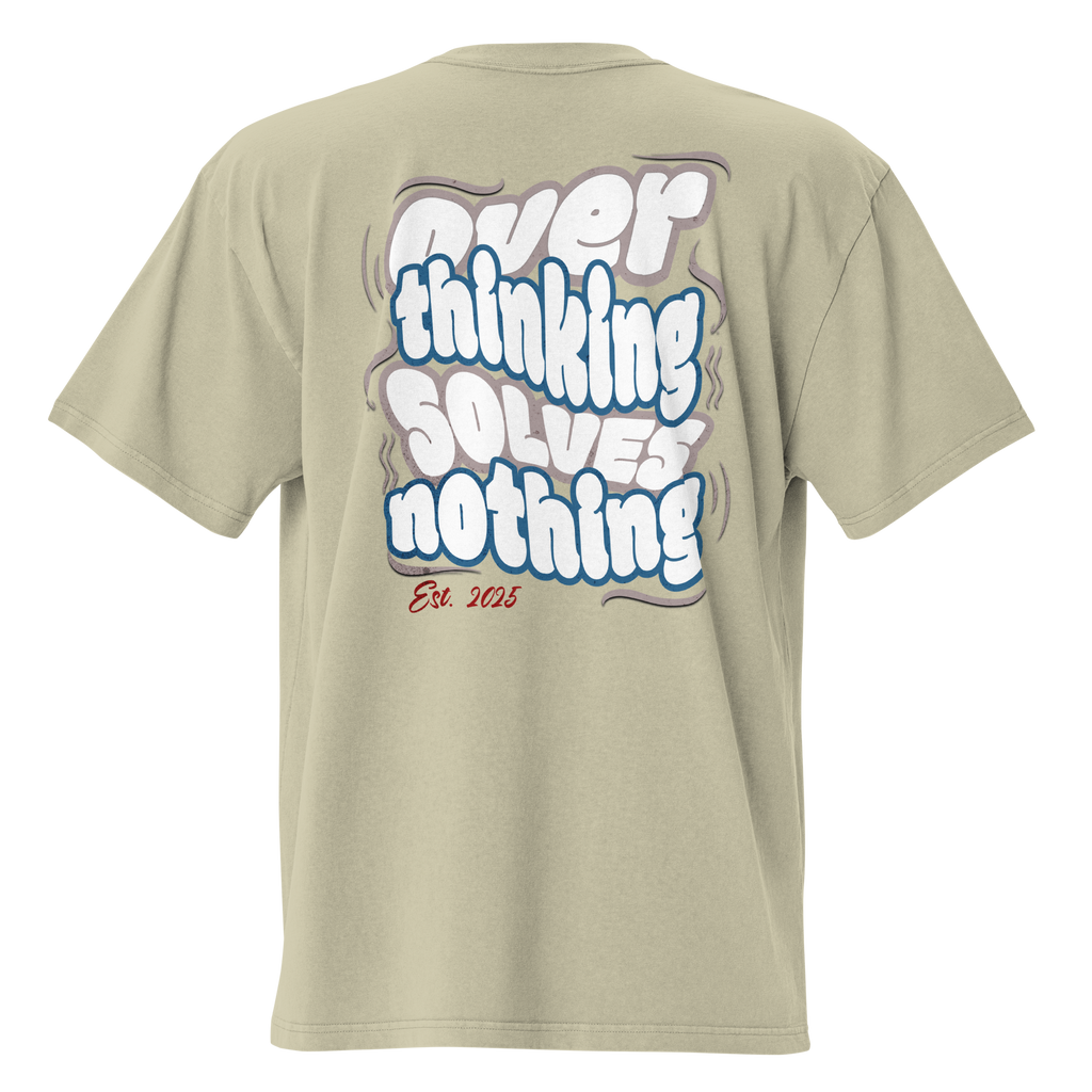 Oversized t-shirt "Overthinking solves Nothing"