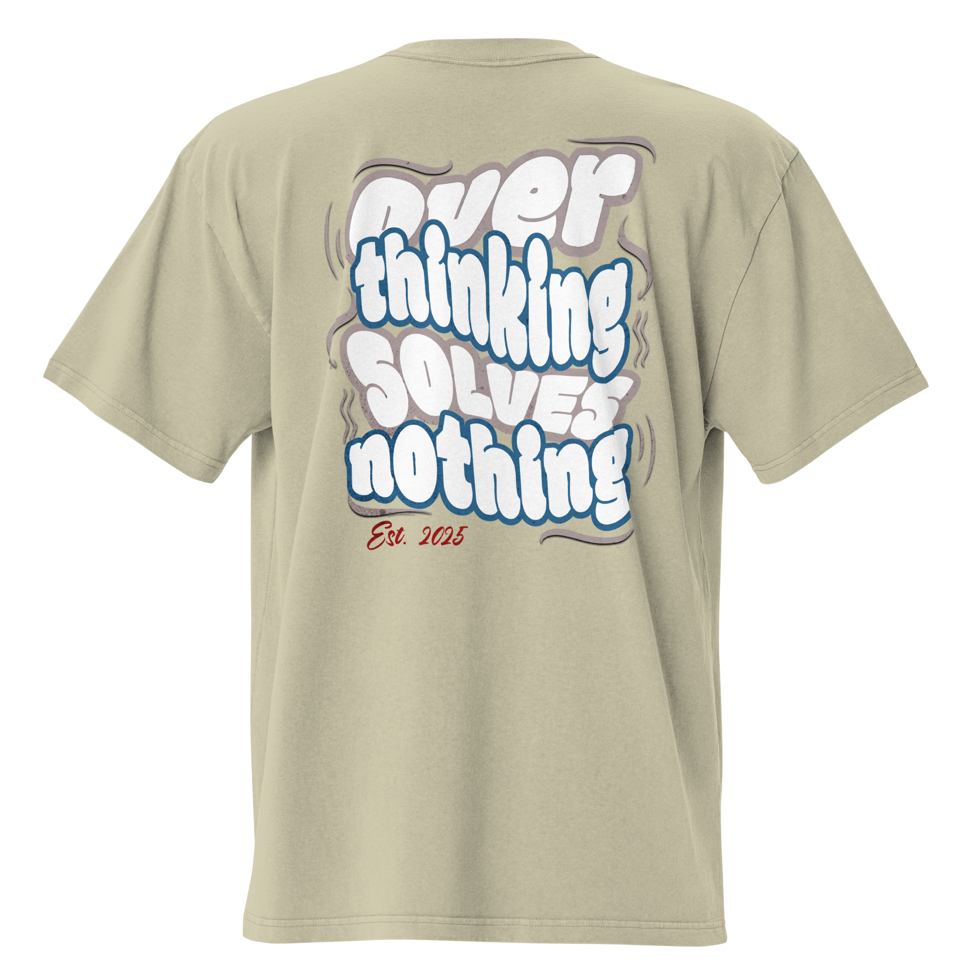 Oversized t-shirt "Overthinking solves Nothing"