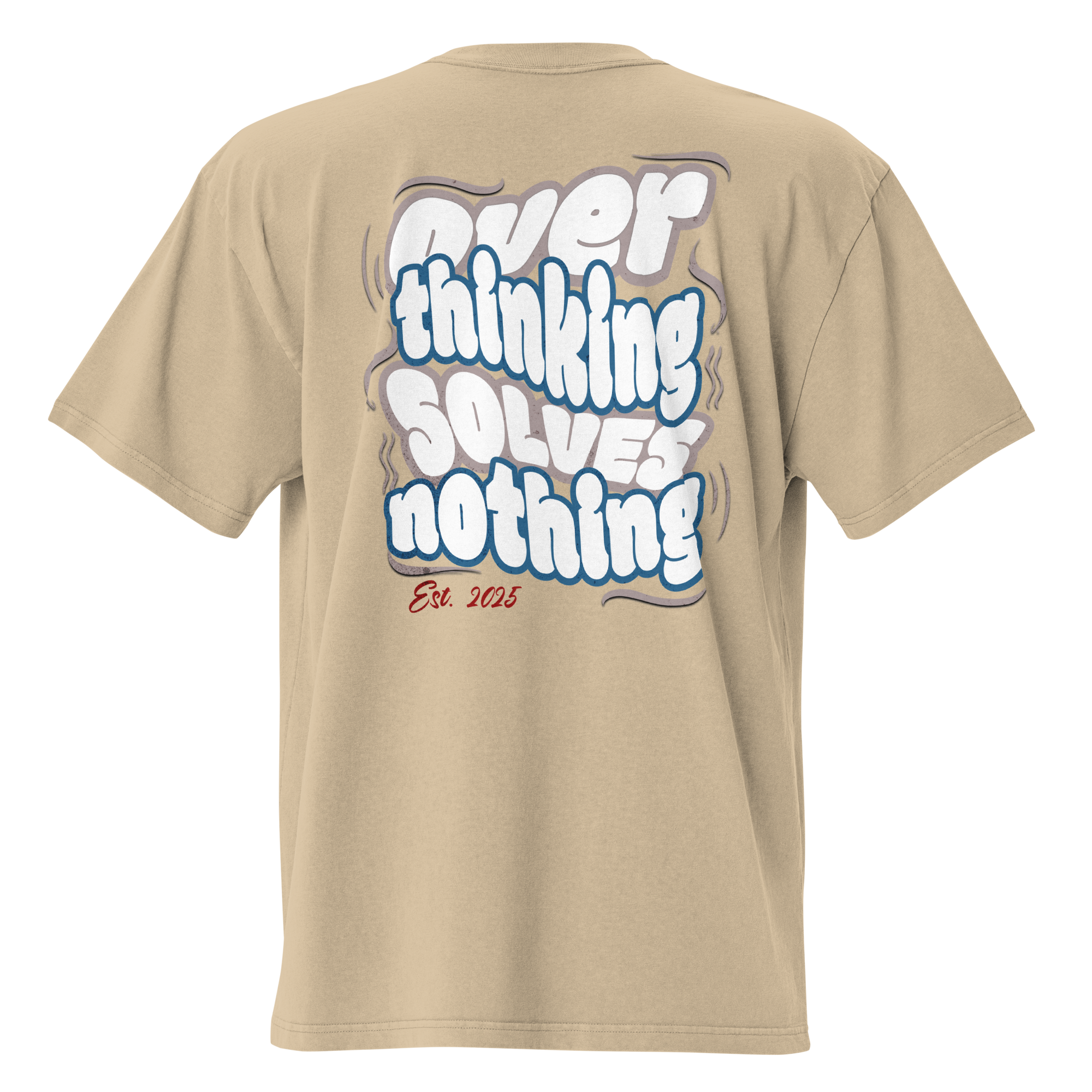 Oversized t-shirt "Overthinking solves Nothing"